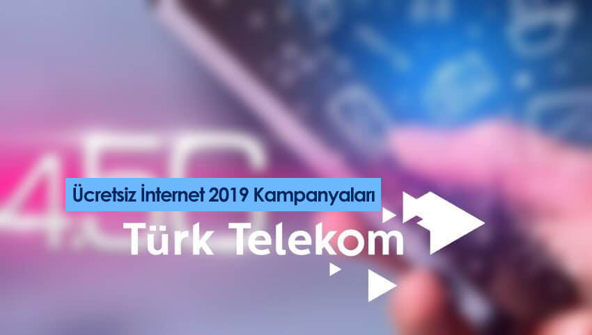T﻿ürk Telekom 2019 Bedava İnternet﻿